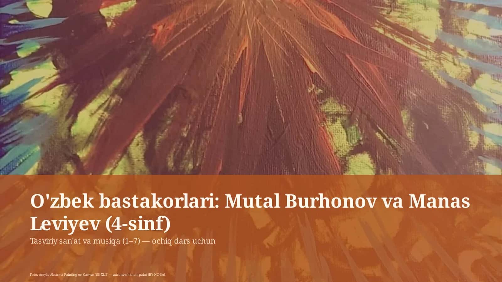 O'zbek bastakorlari: Mutal Burhonov va Manas Leviyev (4-sinf)