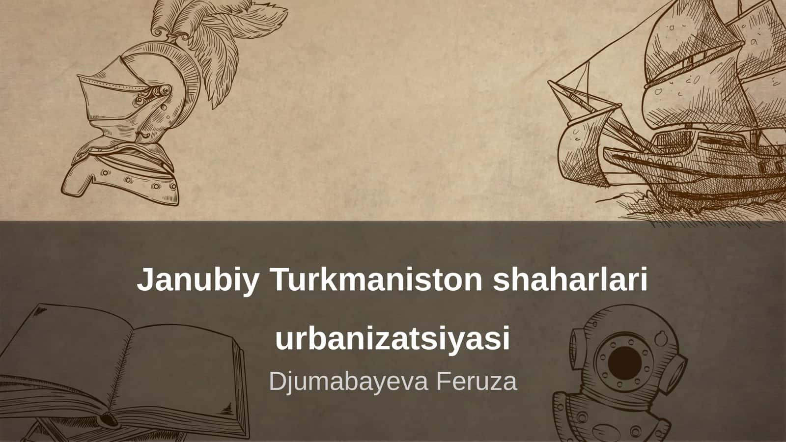 Janubiy Turkmaniston shaharlari urbanizatsiyasi