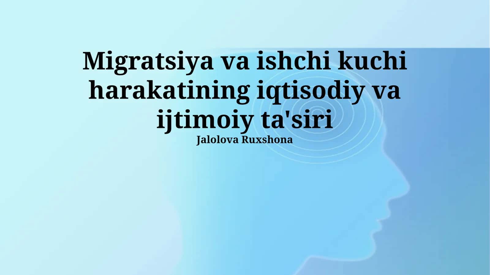 Migratsiya va ishchi kuchi harakatining iqtisodiy va ijtimoiy ta'siri