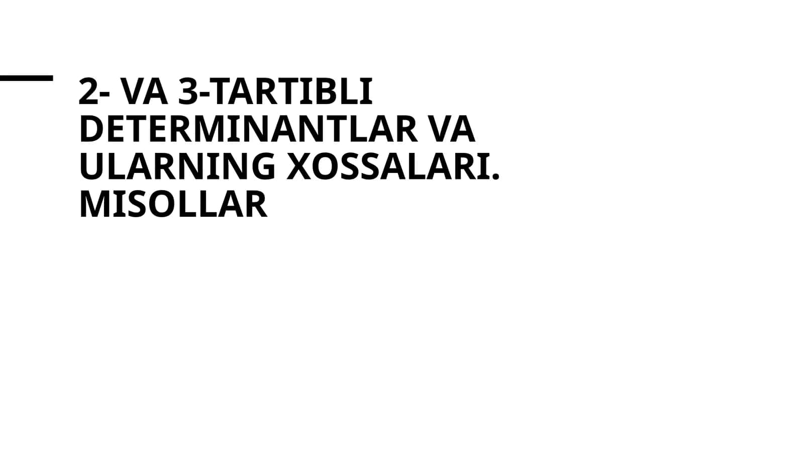 2-va3-tartiblideterminantlarvaularningxossalari.misollar