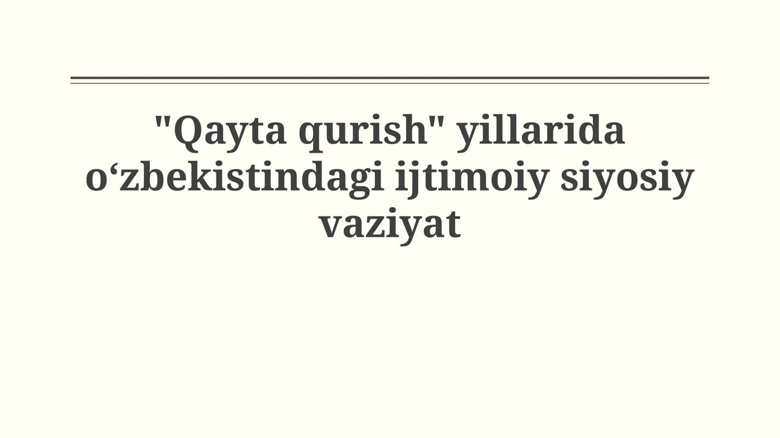 "Qayta qurish" yillarida oʻzbekistindagi ijtimoiysiyosiyvaziyat