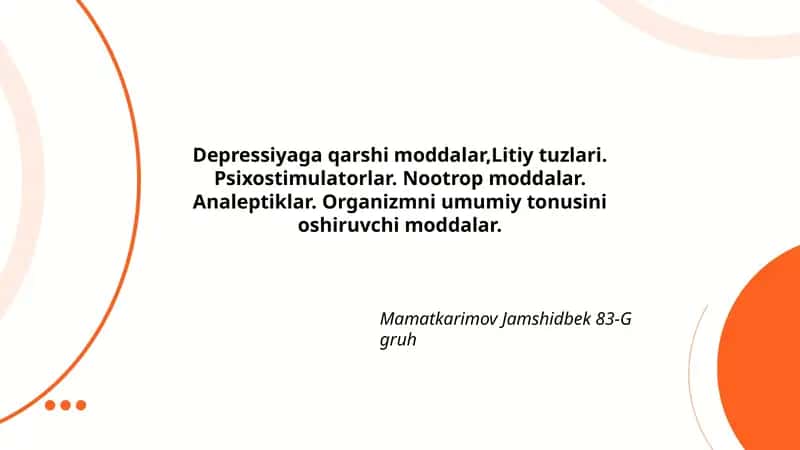 Depressiyaga qarshi moddalar,Litiy tuzlari. Psixostimulatorlar. Nootrop moddalar. Analeptiklar. Organizmni umumiy tonusini oshiruvchi moddalar