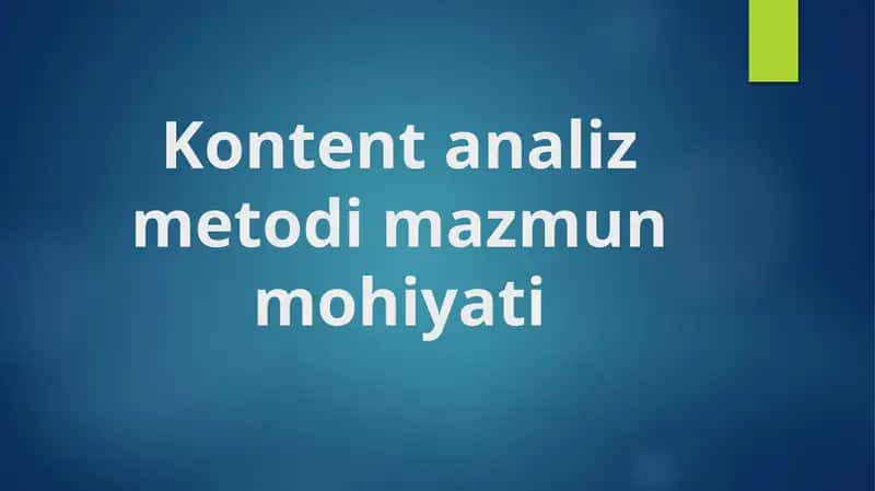 Kontent analiz metodi mazmun mohiyati