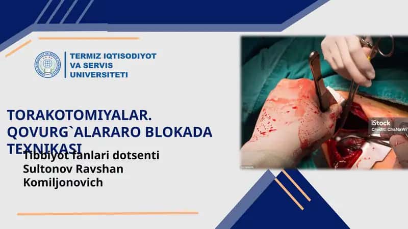 TORAKOTOMIYALAR. QOVURG`ALARARO BLOKADA TEXNIKASI