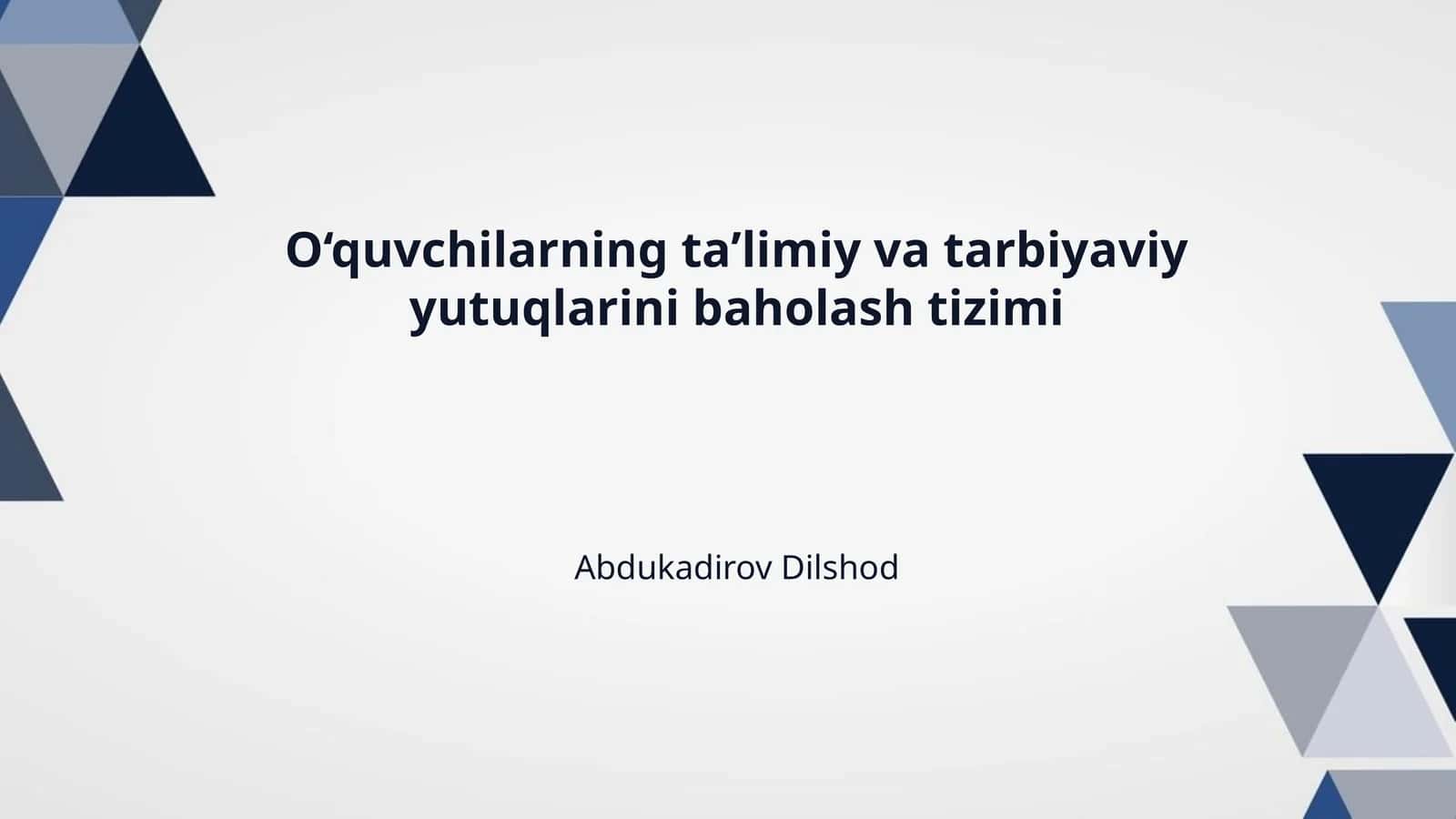 O‘quvchilarning ta’limiy va tarbiyaviy yutuqlarini baholash tizimi
