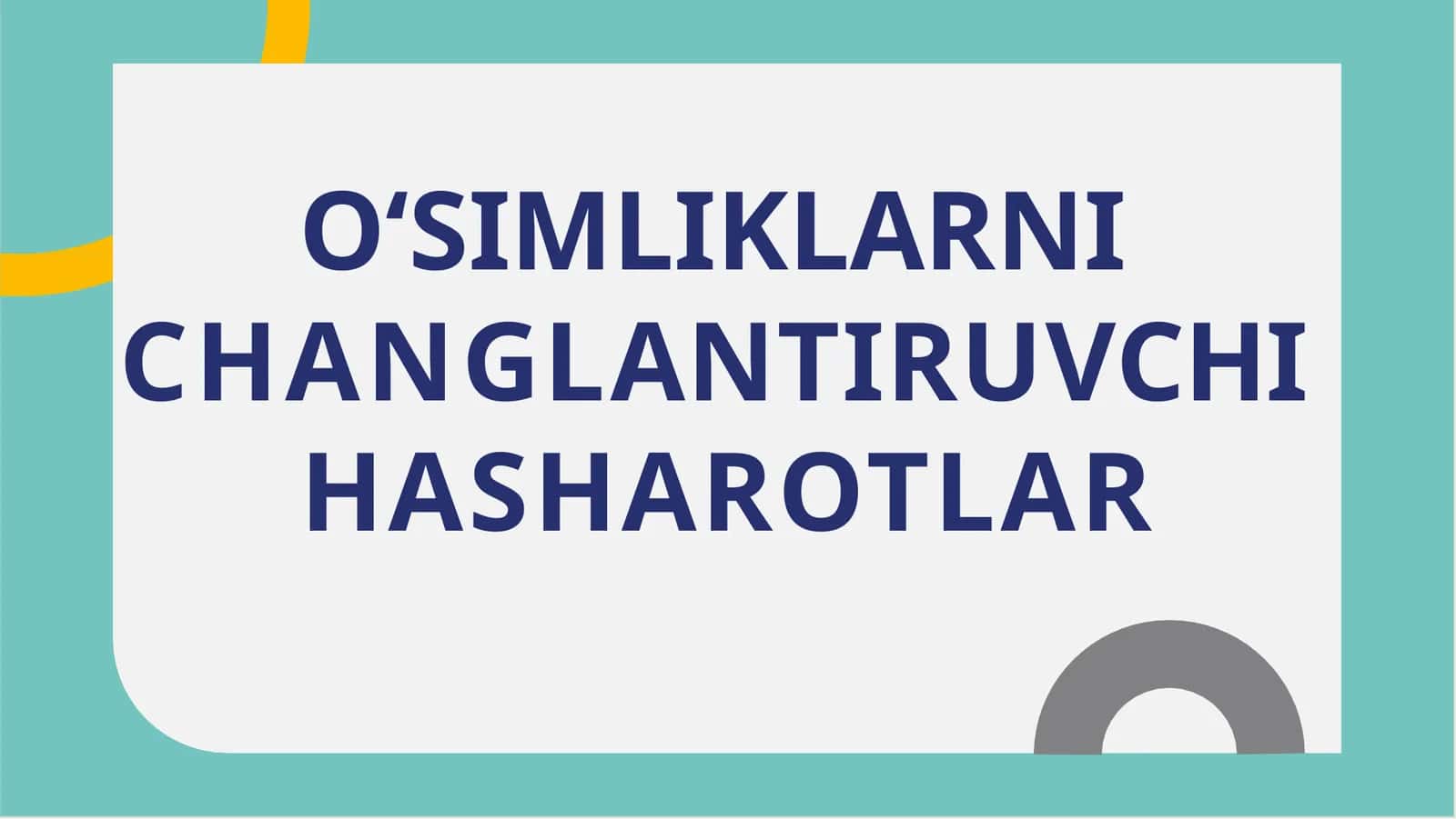OʻSIMLIKLARNI CHANGLANTIRUVCHI HASHAROTLAR