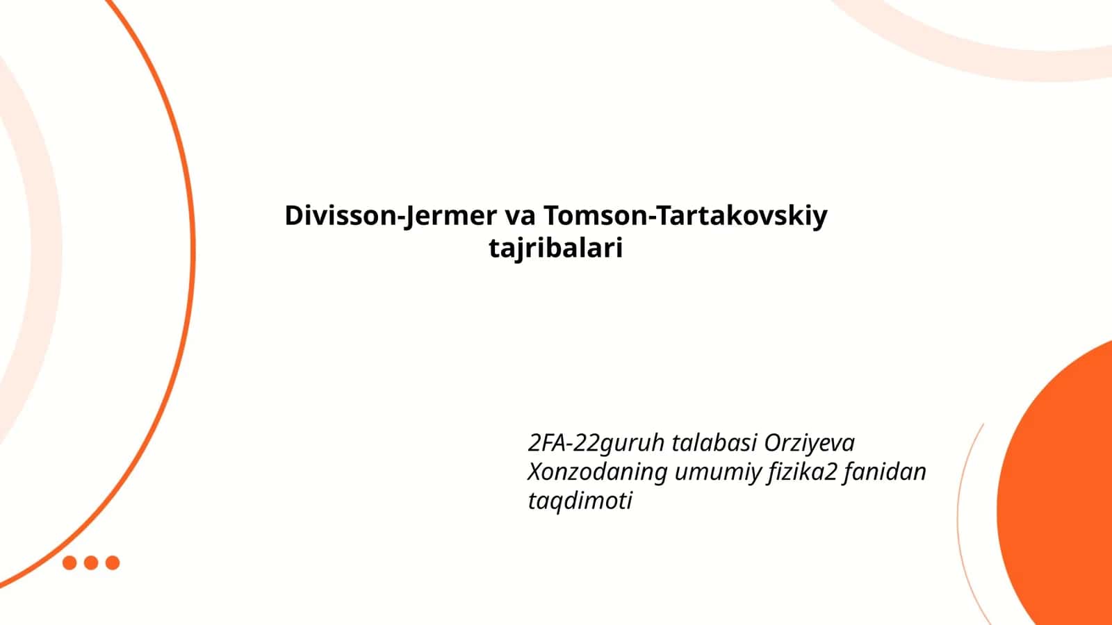 Divisson-Jermer va Tomson-Tartakovskiy tajribalari