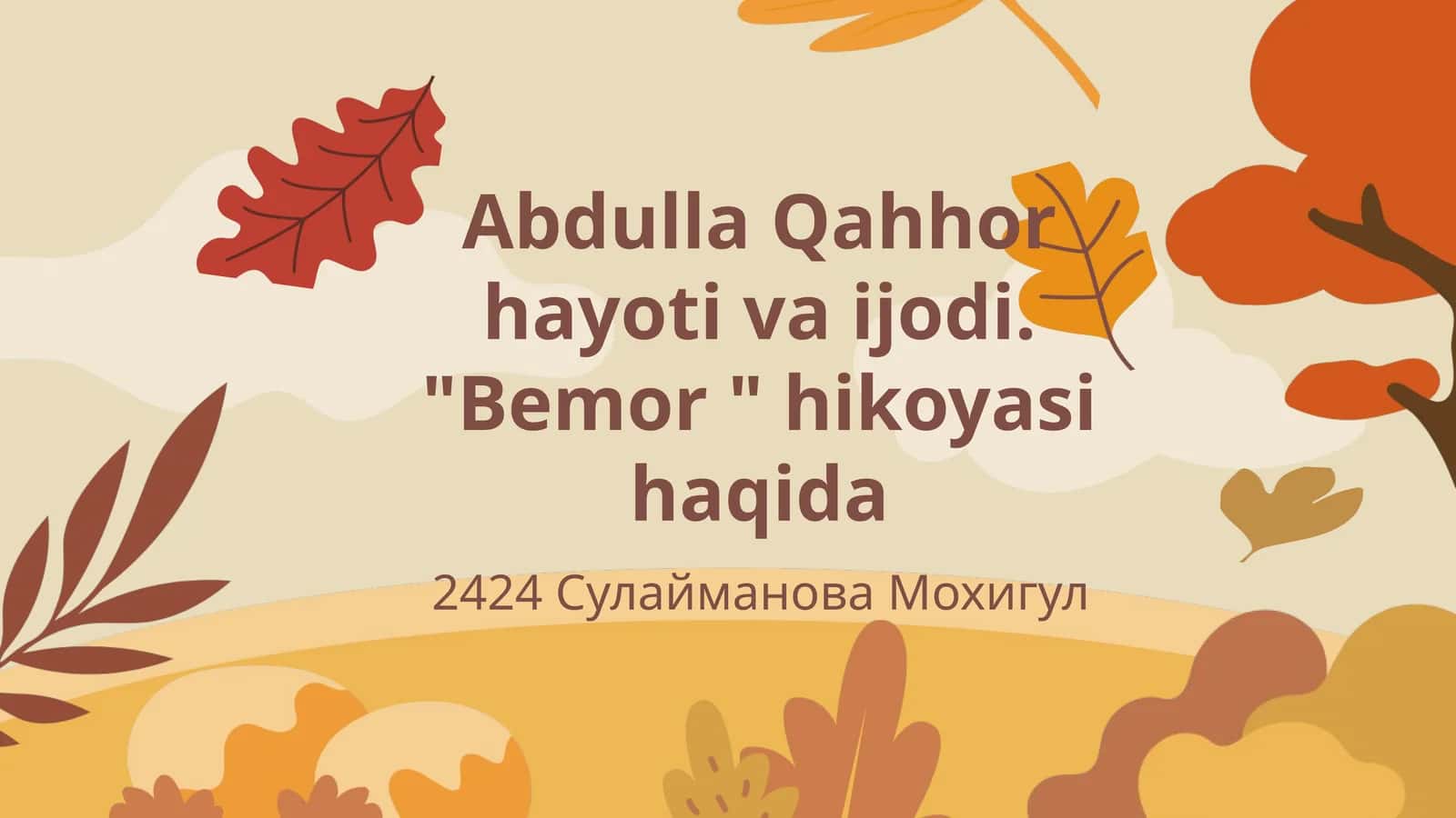 Abdulla Qahhor hayoti va ijodi. "Bemor " hikoyasi haqida