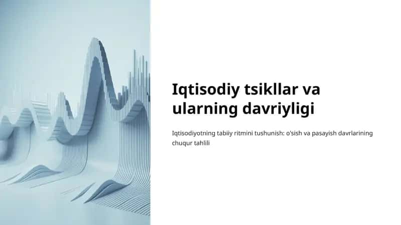 Iqtisodiy tsikllar va ularning davriyligi