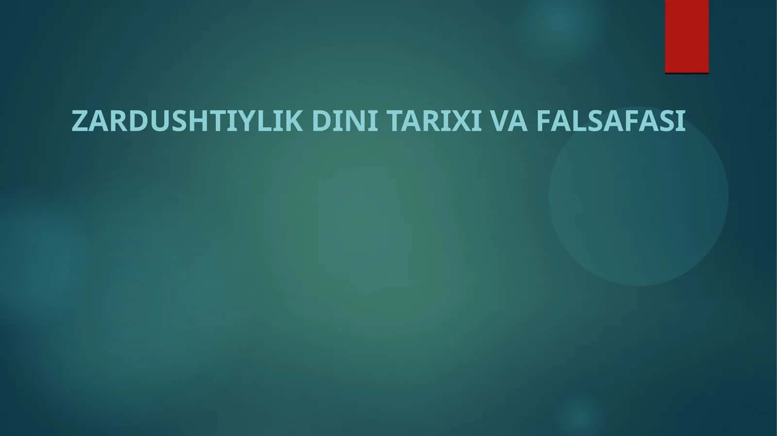 Zardushtiylik dini tarixi va Falsafasi