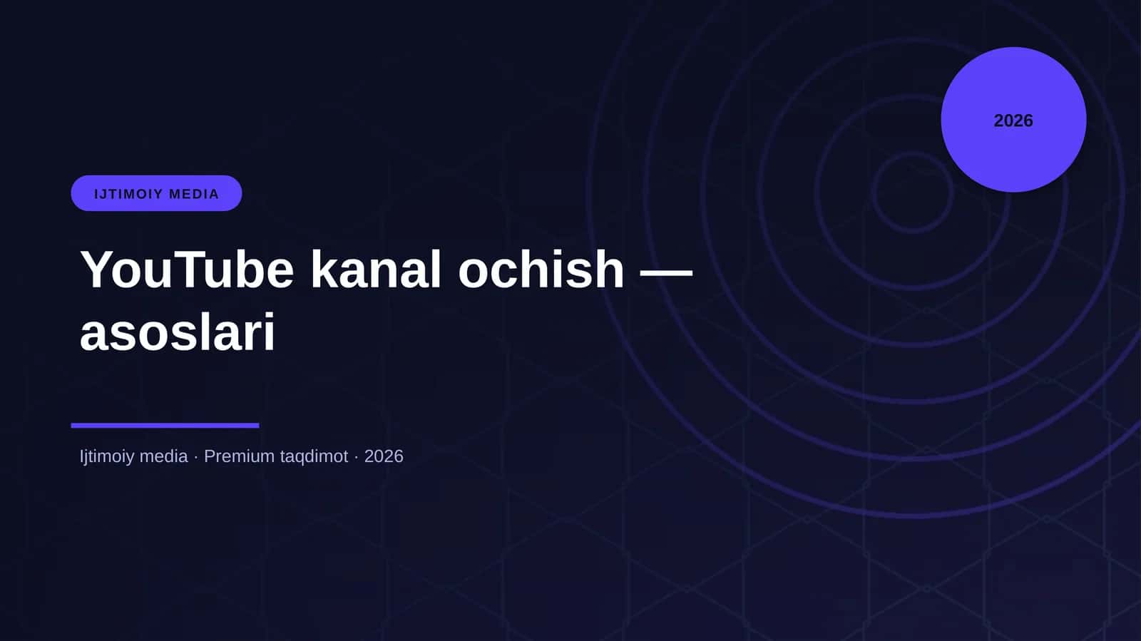 YouTube kanal ochish — asoslari