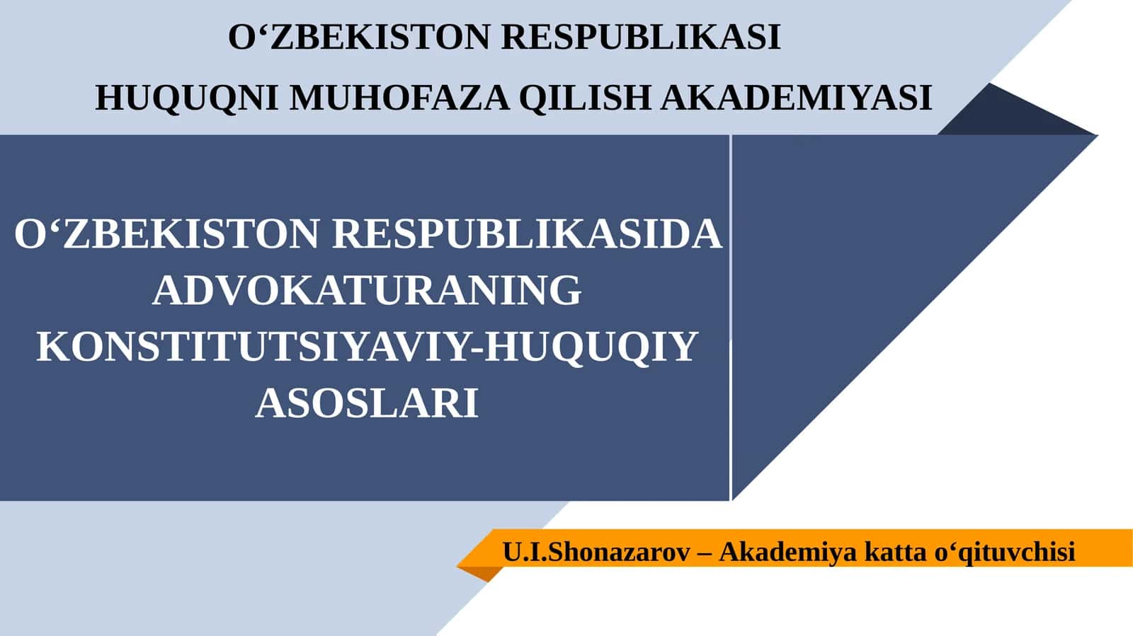 "O‘ZBEKISTON RESPUBLIKASIDA ADVOKATURANING KONSTITUTSIYAVIY-HUQUQIY ASOSLARI"
