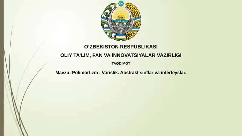 Polimorfizm, Voriyslik, Abstrakt Sinflar va Interfeyslar