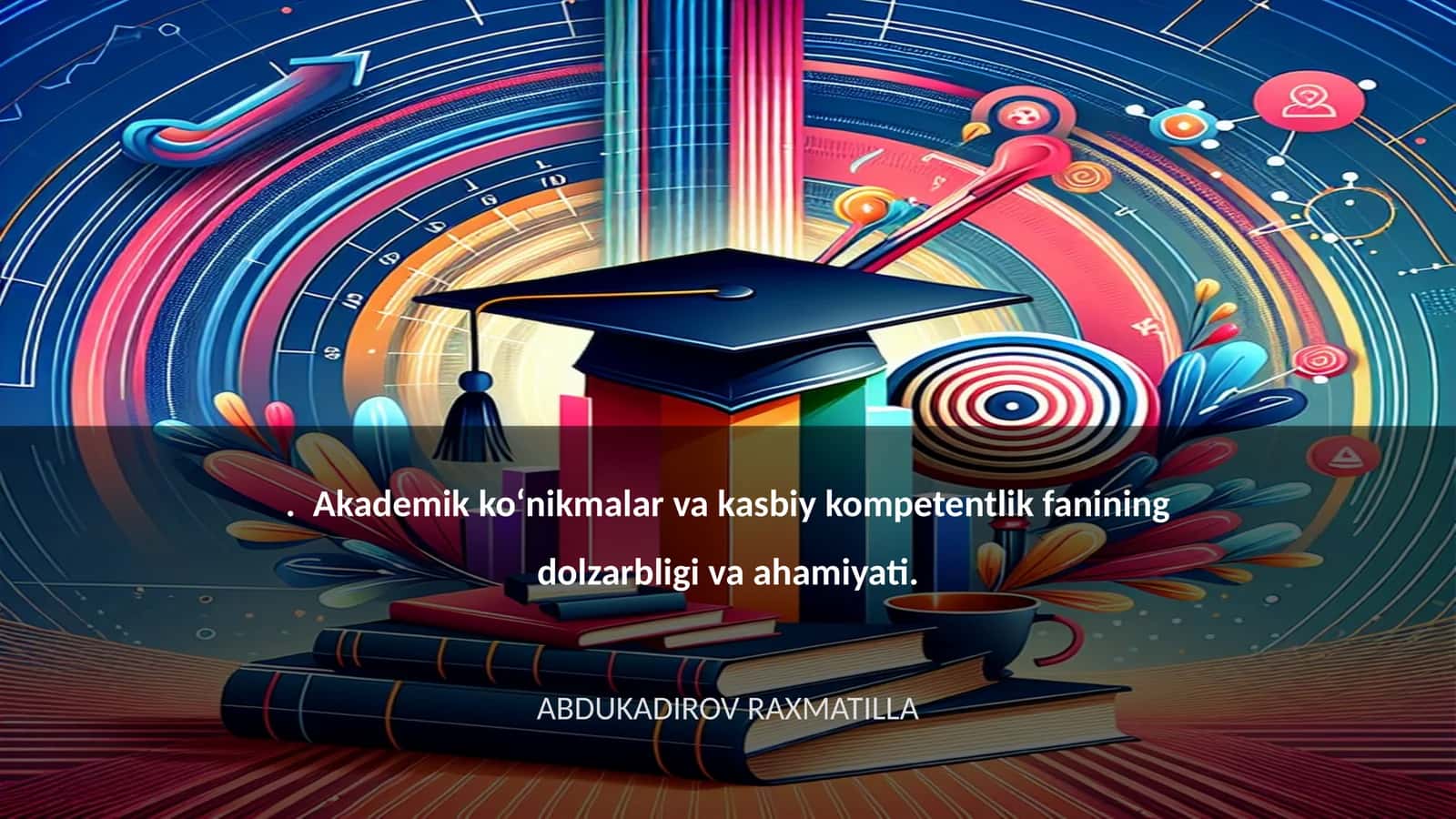 Akademik ko‘nikmalar va kasbiy kompetentlik