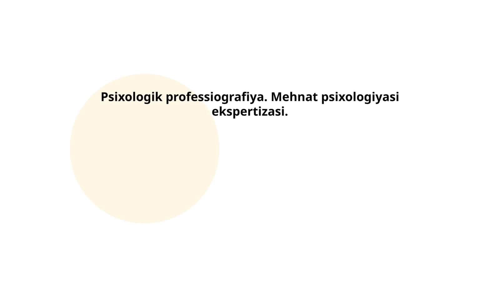 Psixologik professiografiya. Mehnat psixologiyasi ekspertizasi