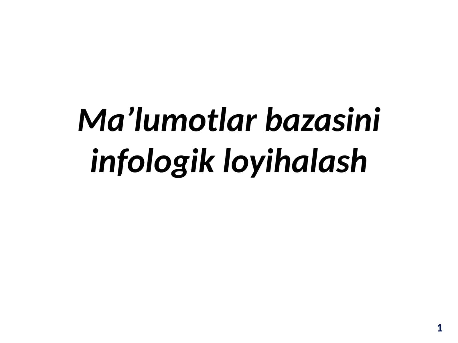 Ma’lumotlarbazasiniinfologikloyihalash