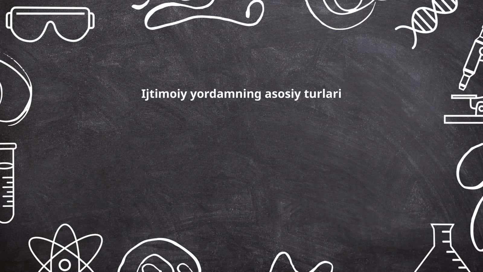 Ijtimoiy yordamning asosiy turlari