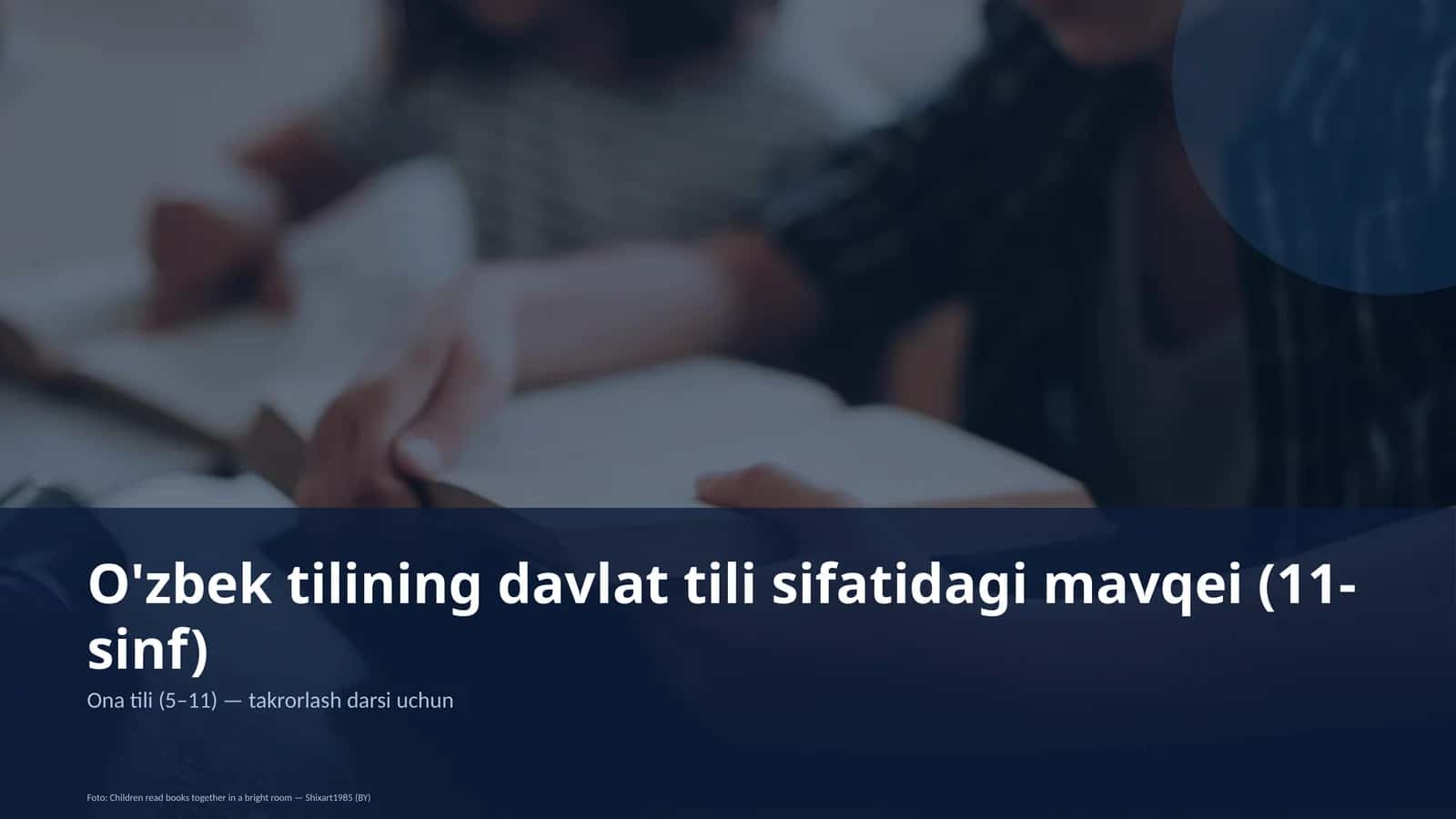 O'zbek tilining davlat tili sifatidagi mavqei (11-sinf)