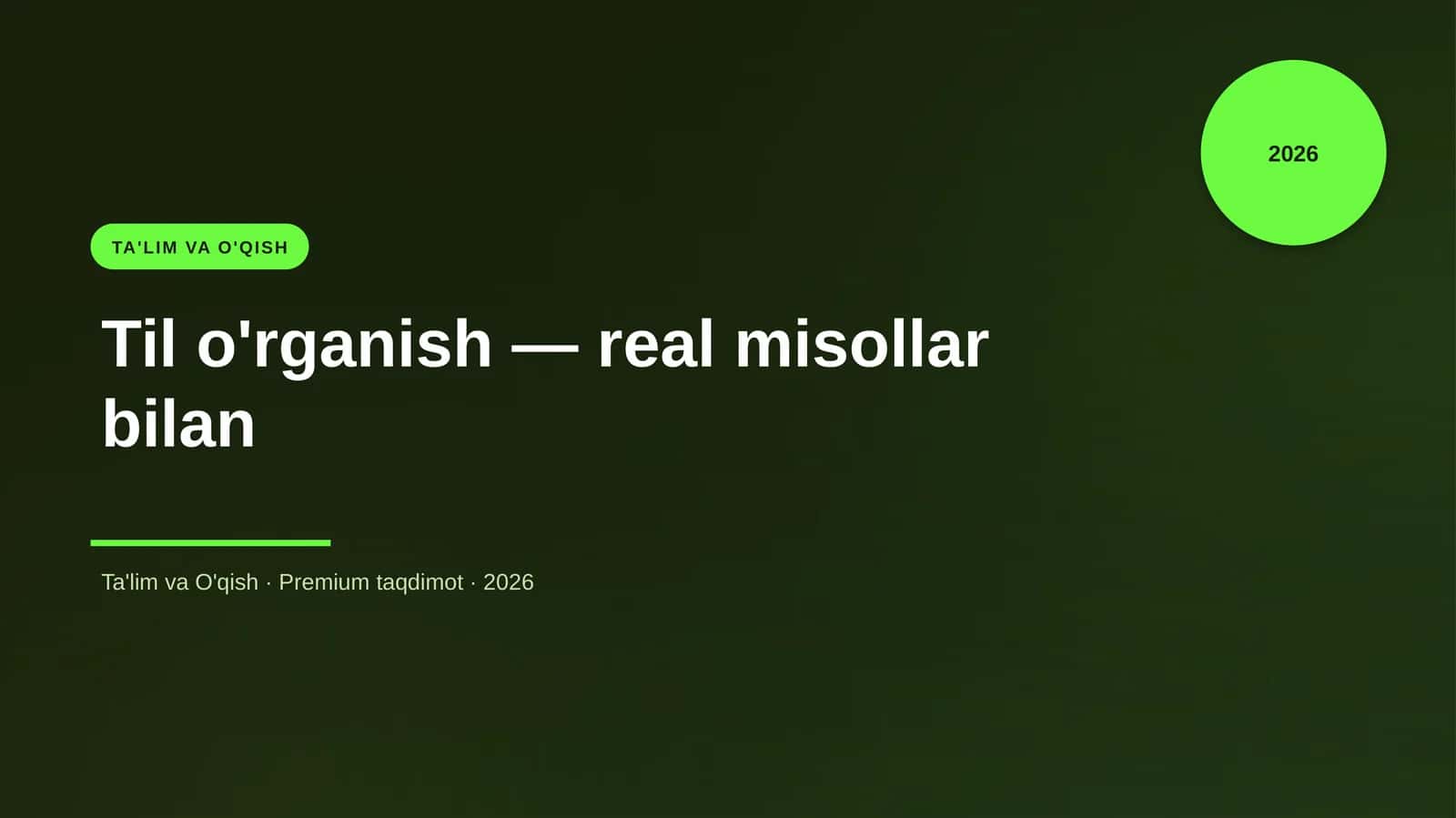 Til o'rganish — real misollar bilan