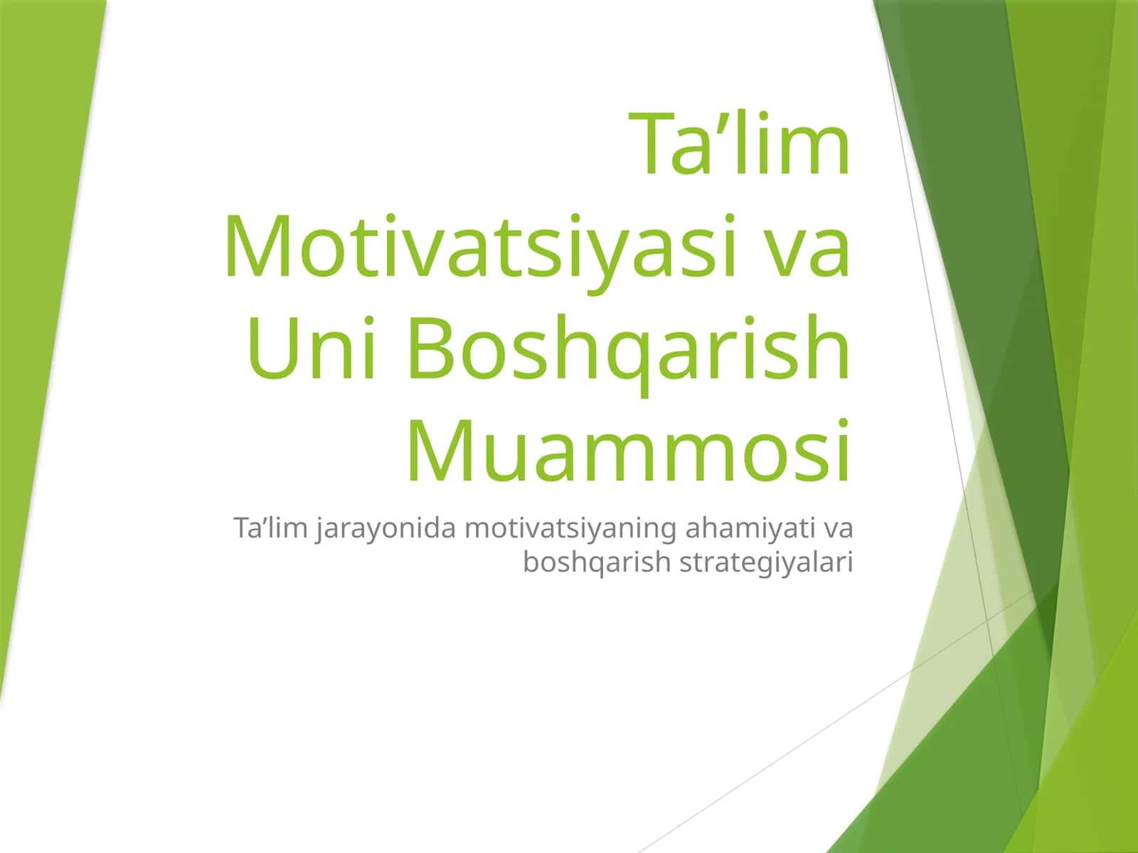 Ta’lim Motivatsiyasi va Uni Boshqarish Muammosi