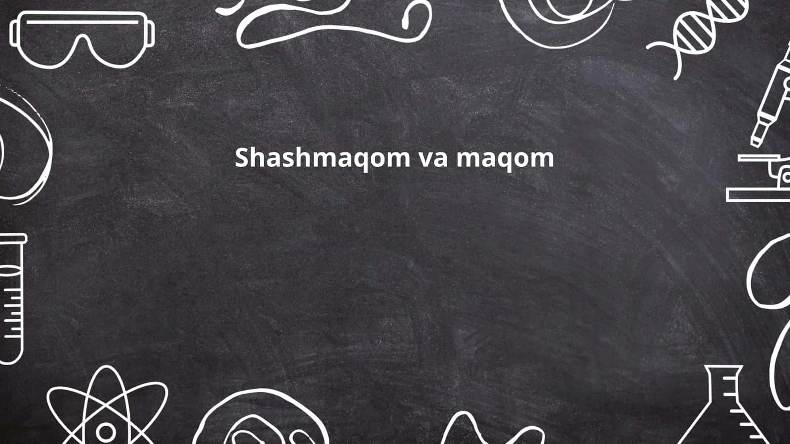 Shashmaqom va maqom