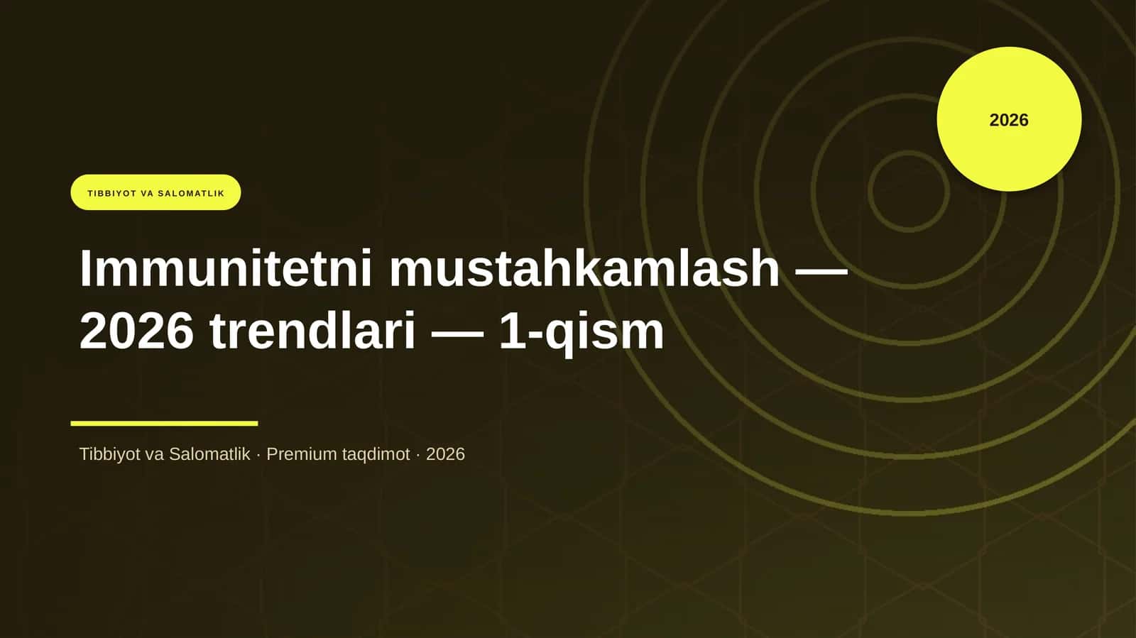 Immunitetni mustahkamlash — 2026 trendlari — 1-qism