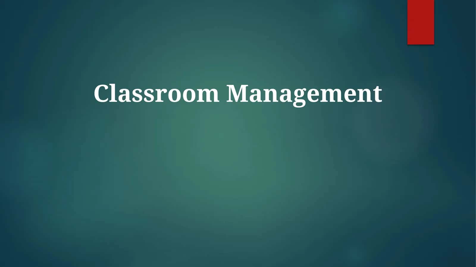 Classroom Management