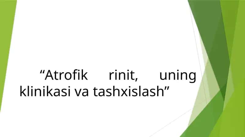 Atrofik rinit, uning klinikasi vatashxislash