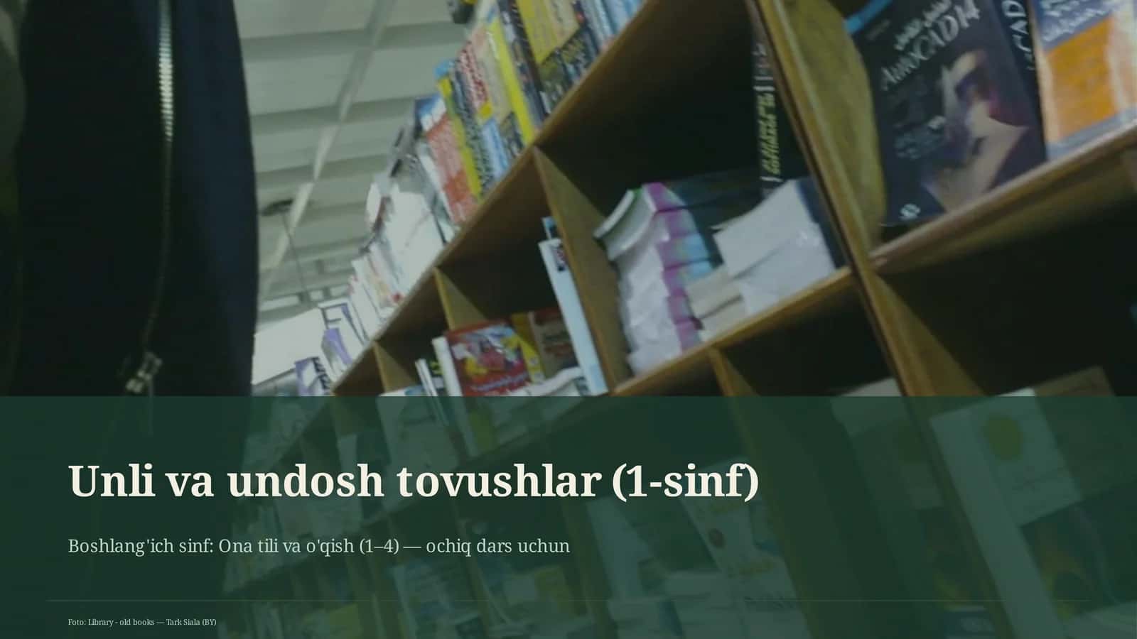 Unli va undosh tovushlar (1-sinf)