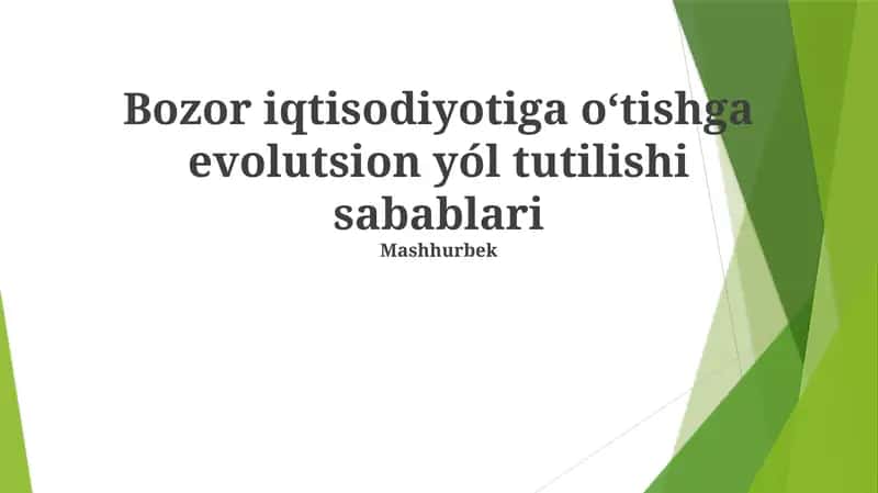 Bozor iqtisodiyotiga oʻtishga evolutsion yól tutilishi sabablari