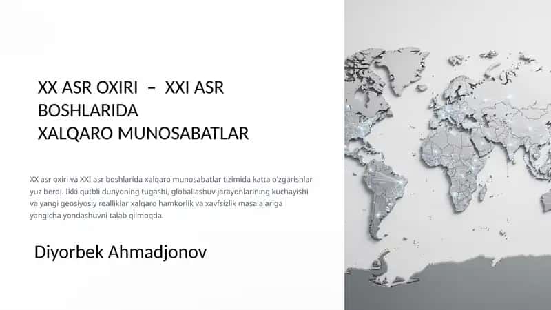 XX ASR OXIRI – XXI ASR BOSHLARIDA XALQARO MUNOSABATLAR