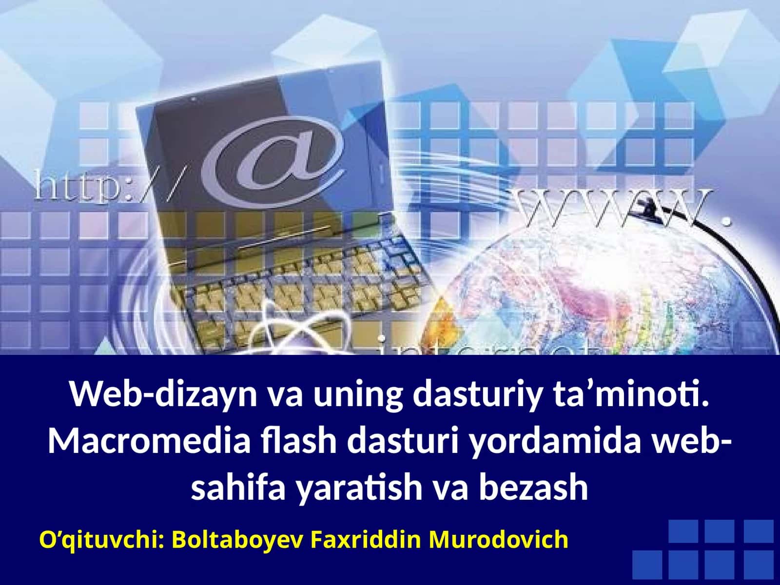 Web-dizayn va uning dasturiy ta'minoti. Macromedia flash dasturiy yordamida web-sahifa yaratish va bezash