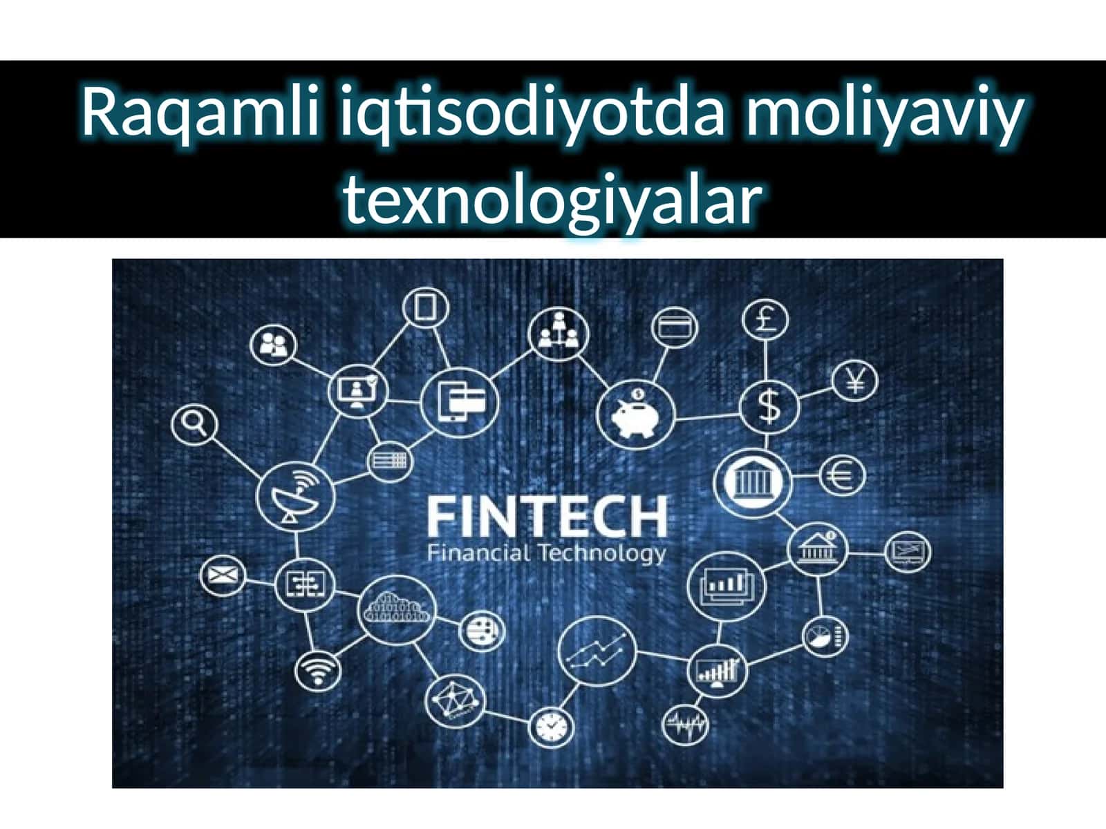 Raqamli iqtisodiyotda moliyaviy texnologiyalar