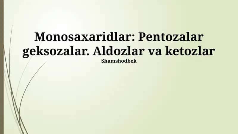 Monosaxaridlar: Pentozalar va Geksozalar