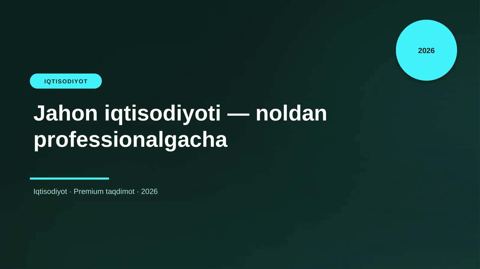 Jahon iqtisodiyoti — noldan professionalgacha