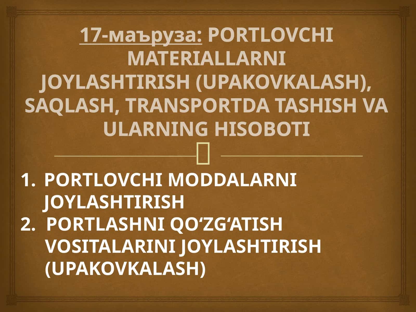 PORTLOVCHI MODDALARNI JOYLASHTIRISH (UPAKOVKALASH)