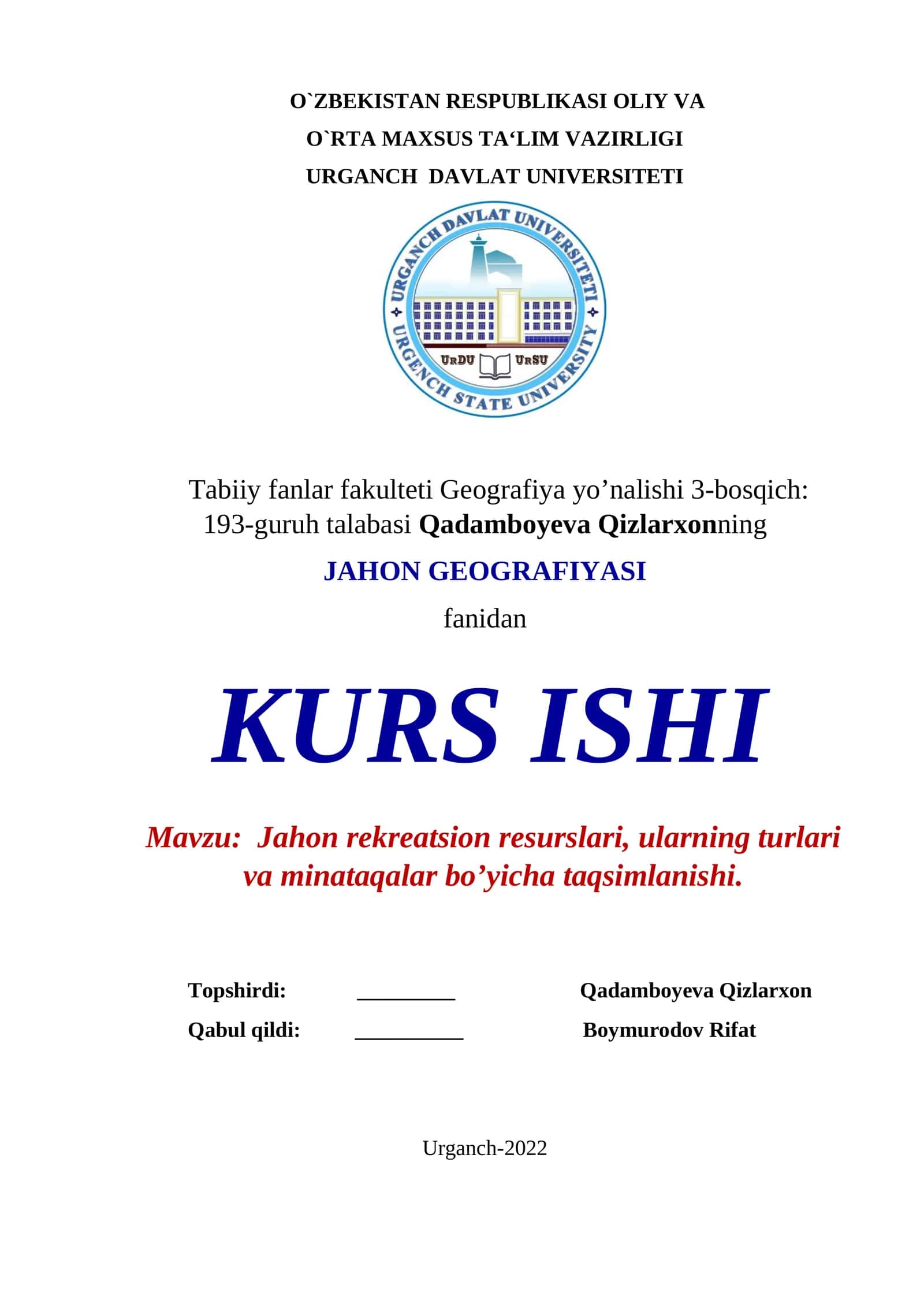 Jahon rekreatsion resurslari, ularning turlari va minataqalar bo'yicha taqsimlanishi.