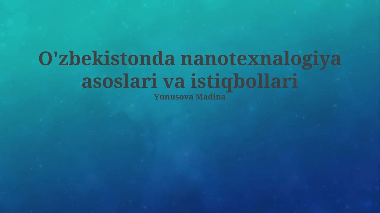 Nanotexnologiya asoslari va istiqbollari