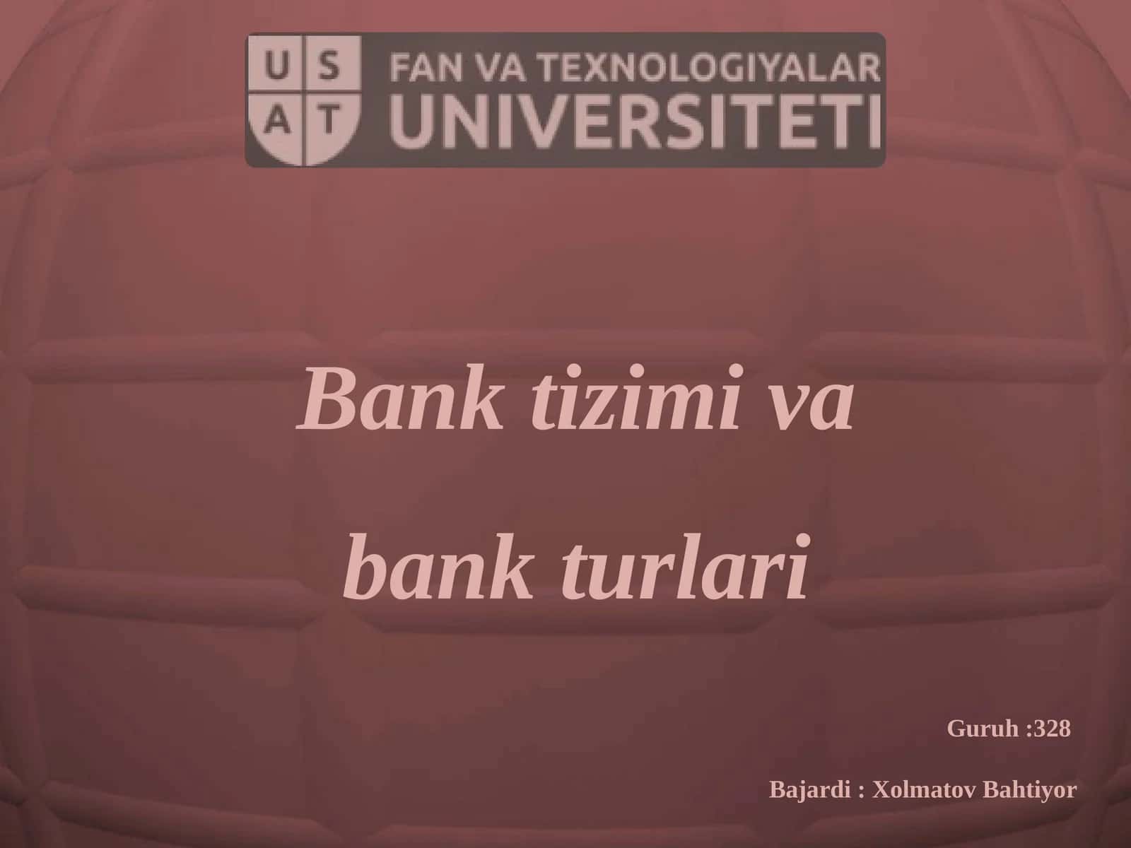 Bank tizimi va bank turlari