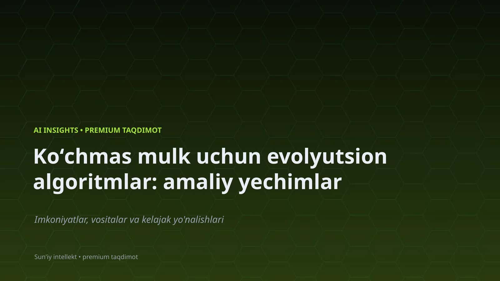 Koʻchmas mulk uchun evolyutsion algoritmlar: amaliy yechimlar