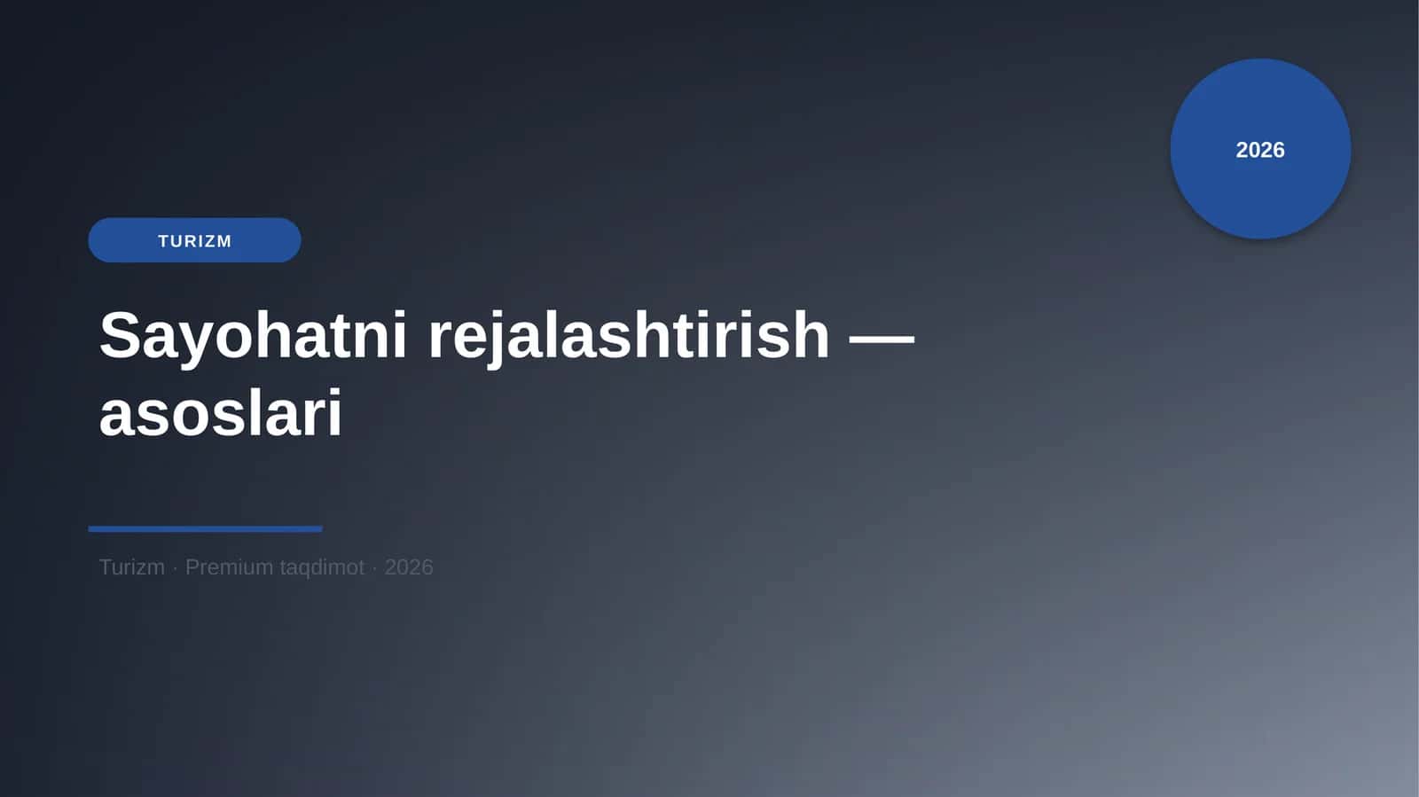 Sayohatni rejalashtirish — asoslari