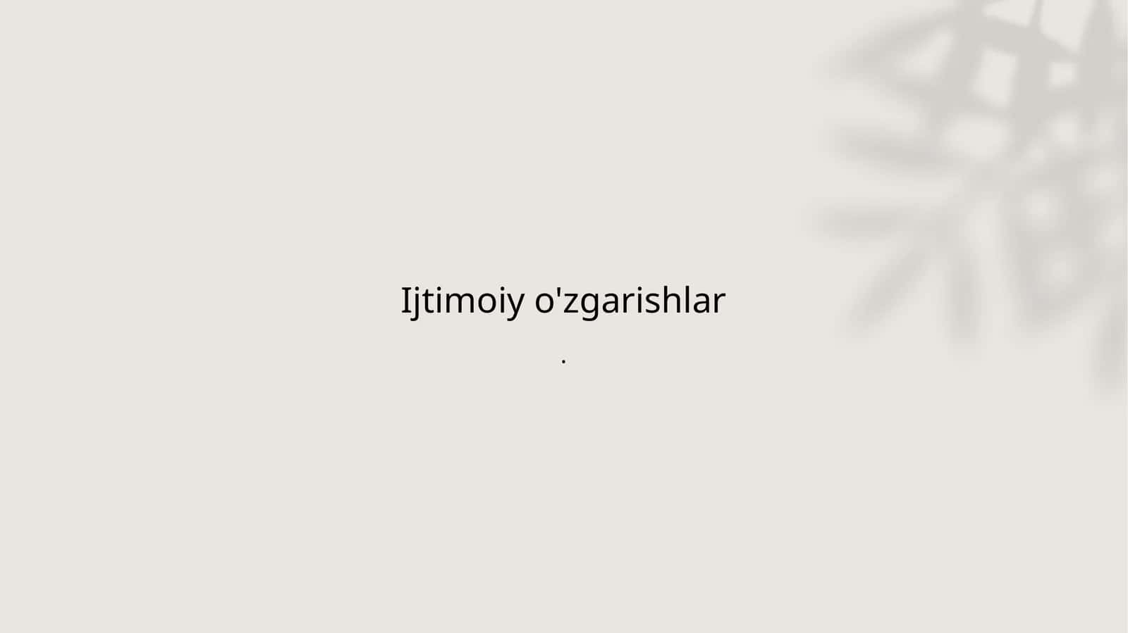 Ijtimoiy o'zgarishlar