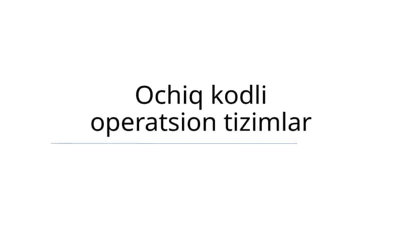 Ochiq kodli operatsion tizimlar