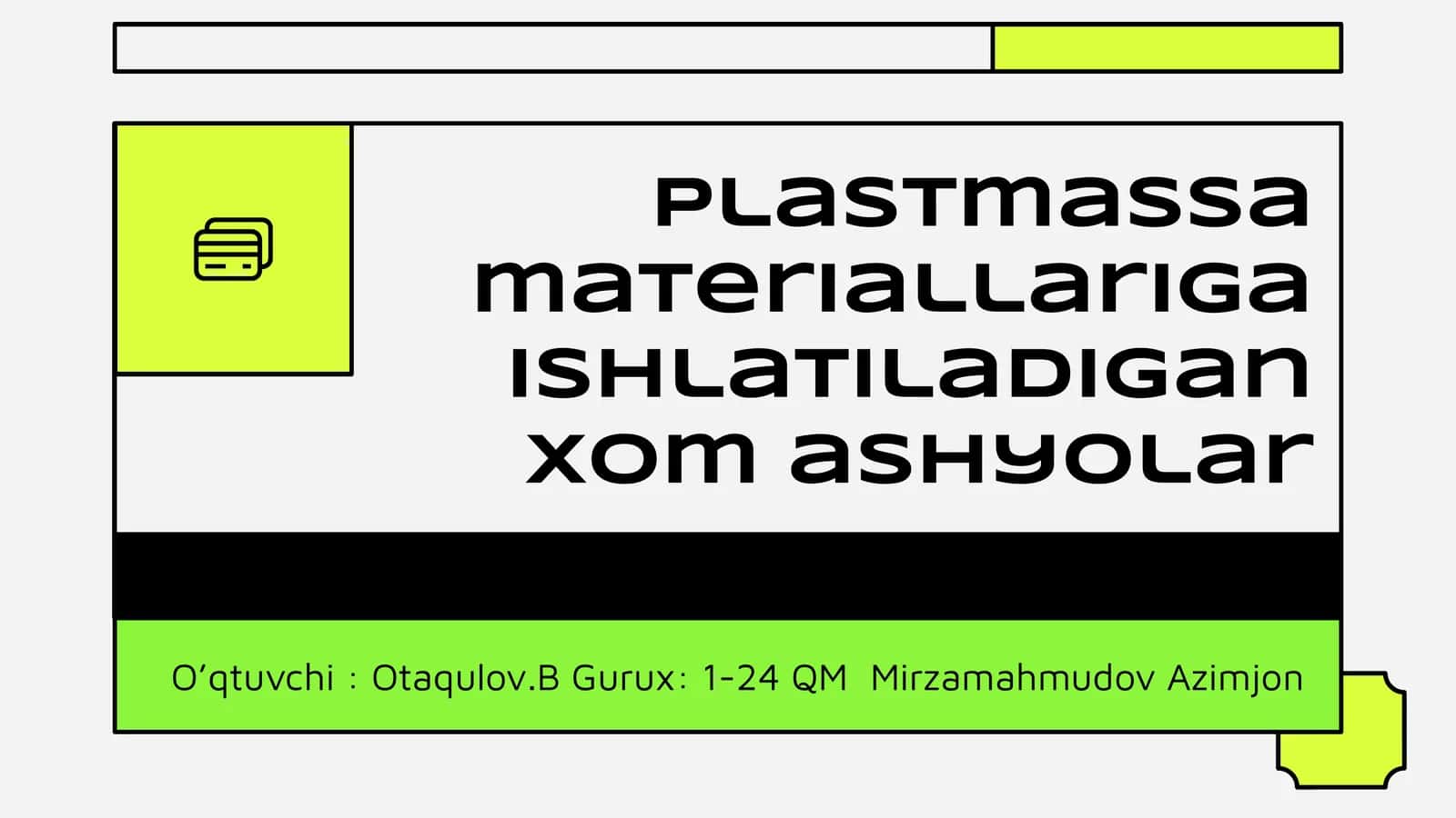 Plastmassa materiallariga ishlatiladigan xom ashyolar