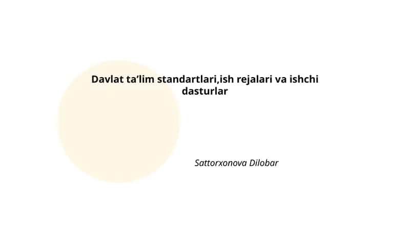 Davlat taʼlim standartlari, ish rejalari va ishchi dasturlar