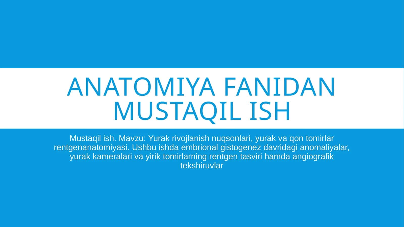 Anatomiya fanidan mustaqil ish/yurak mavzusi