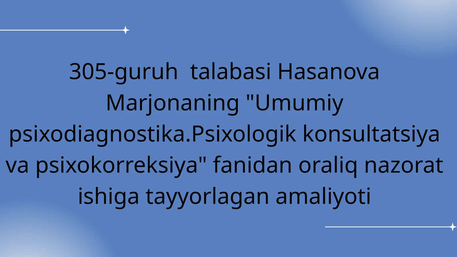 Umumiy psixodiagnostika.Psixologik konsultatsiya va psixokorreksiya
