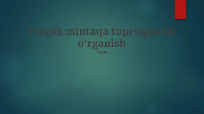 Tropik mintaqa tuproqlarini o'rganish