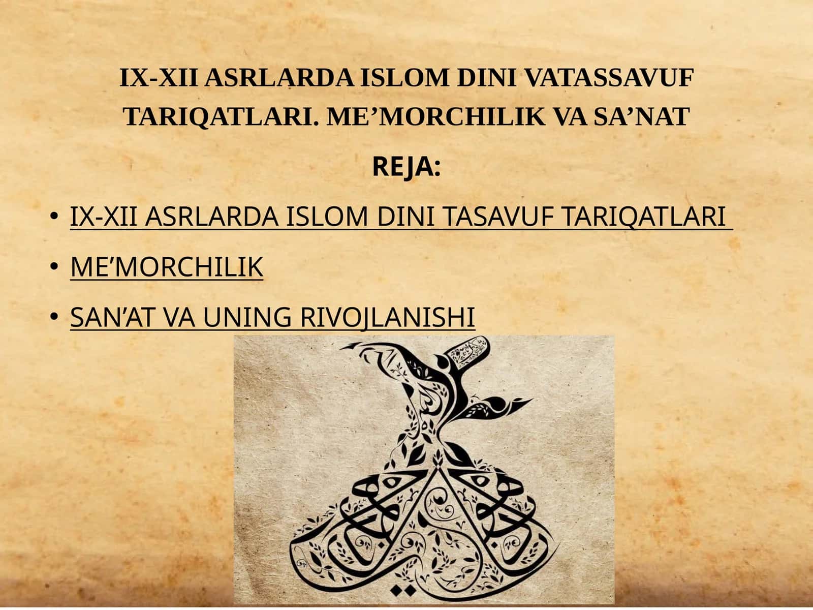 IX-XII asrlarda islom dini tasavvuf tariqatlari. Me’morchilik va sa’nat