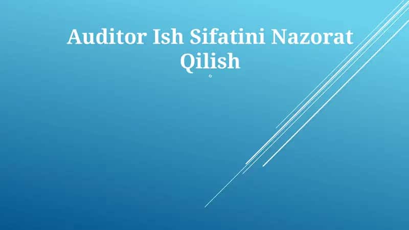 Auditor Ish Sifatini Nazorat Qilish